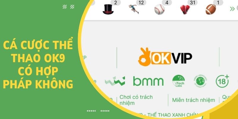 Cá cược thể thao tại OK9 có hợp pháp không?